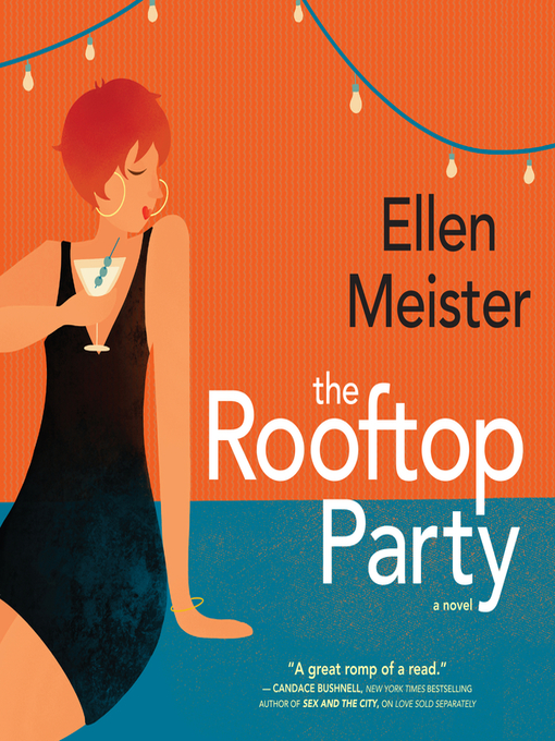 Title details for The Rooftop Party by Ellen Meister - Available